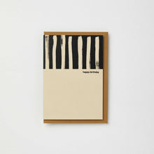 Load image into Gallery viewer, Painted stripe black and cream happy birthday card

