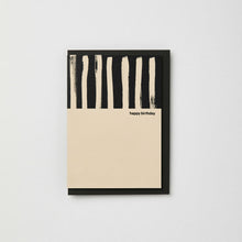Load image into Gallery viewer, Painted stripe black and cream happy birthday card
